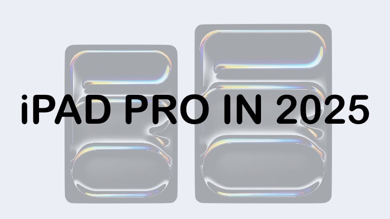 M5 iPad Pro in 2025 M5 iPad Pro in 2025